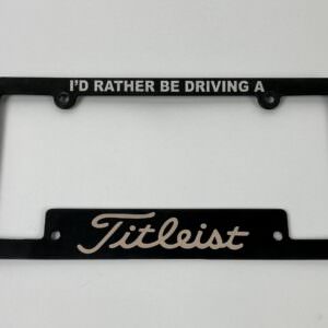 Used Titleist License Plate Frame/Cover "I'd rather be driving a Titleist"